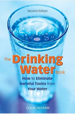 How to Eliminate Harmful Toxins from Your Water.