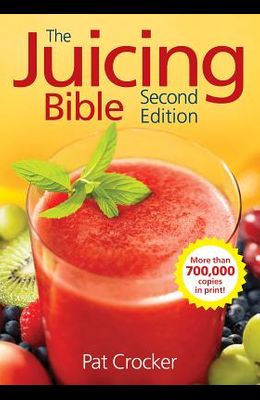 The Juicing Bible